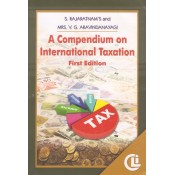 Company Law Institute's A Compendium on International Taxation by S. Rajaratnam, Mrs. V. G. Aravindanayagi